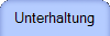 Unterhaltung
